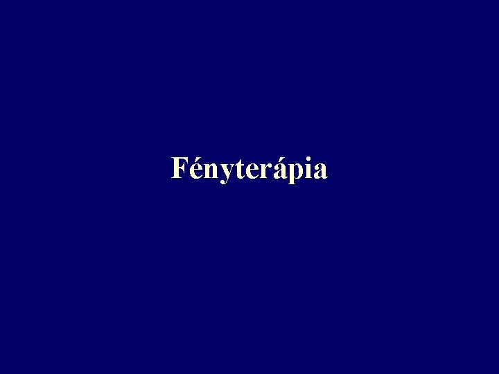 Fényterápia Fényterápia