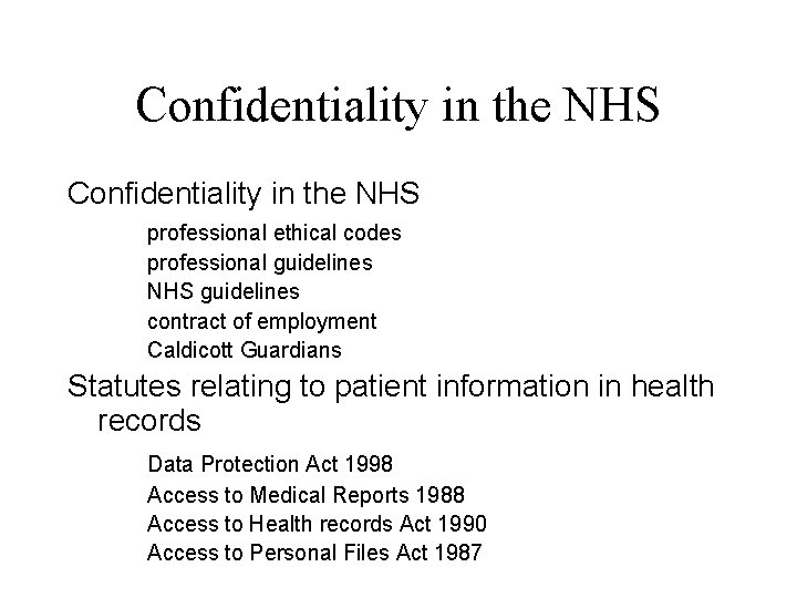 Confidentiality in the NHS professional ethical codes professional guidelines NHS guidelines contract of employment