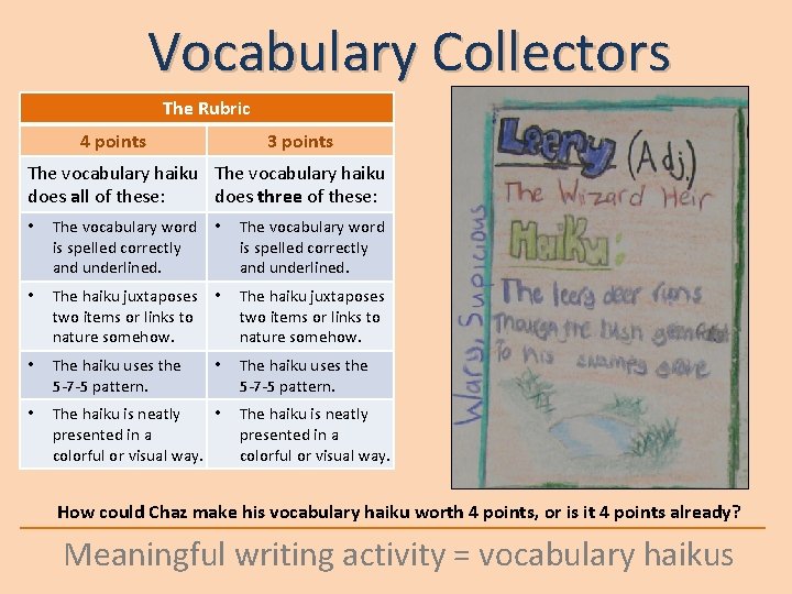 Vocabulary Collectors The Rubric 4 points 3 points The vocabulary haiku does all of