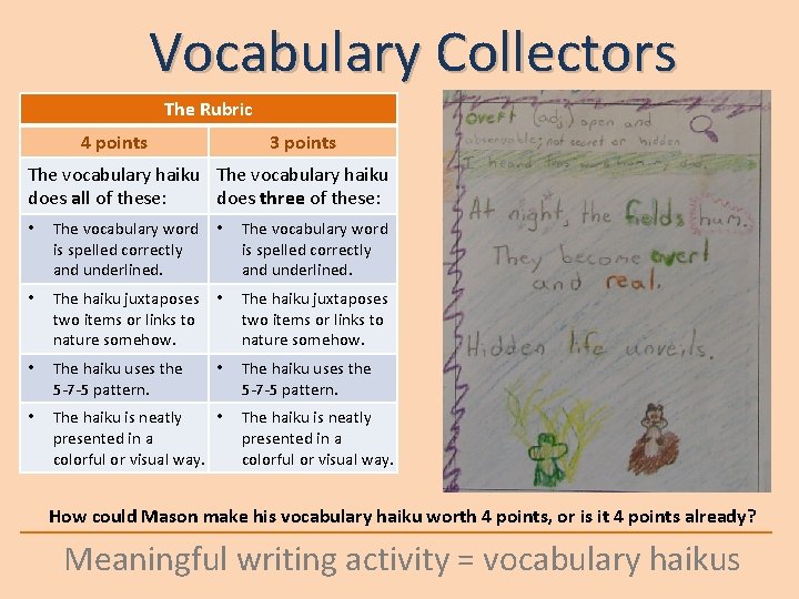 Vocabulary Collectors The Rubric 4 points 3 points The vocabulary haiku does all of