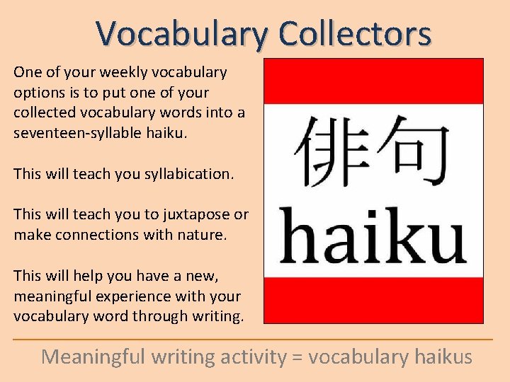 Vocabulary Collectors One of your weekly vocabulary options is to put one of your