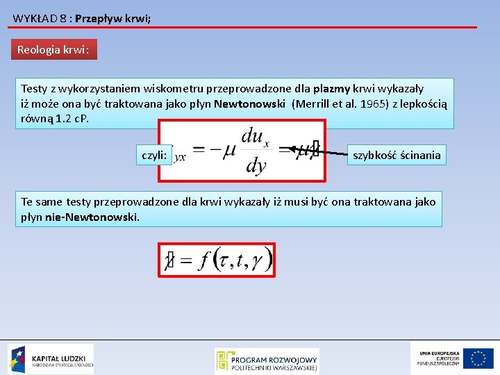 WYKŁAD 8 : Przepływ krwi; Reologia krwi: Testy z wykorzystaniem wiskometru przeprowadzone dla plazmy