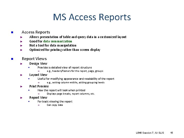 MS Access Reports n Access Reports ► ► n Allows presentation of table and