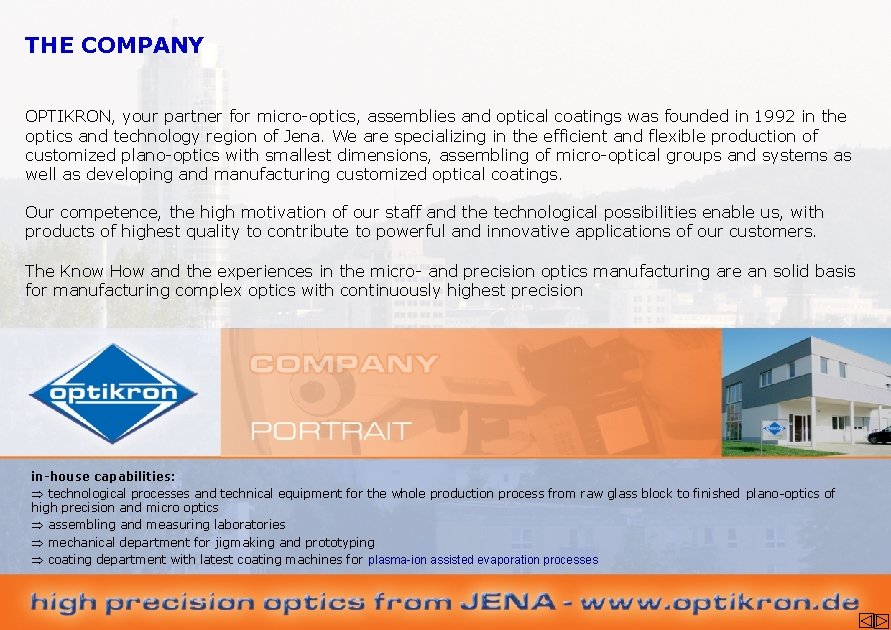 THE COMPANY OPTIKRON, your partner for micro-optics, assemblies and optical coatings was founded in