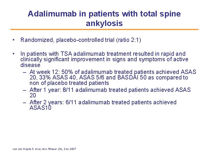 Adalimumab in patients with total spine ankylosis • Randomized, placebo-controlled trial (ratio 2: 1)