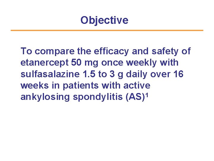 Objective To compare the efficacy and safety of etanercept 50 mg once weekly with