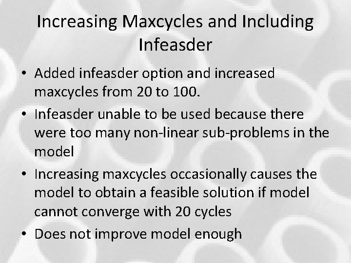 Increasing Maxcycles and Including Infeasder • Added infeasder option and increased maxcycles from 20 Increasing Maxcycles and Including Infeasder • Added infeasder option and increased maxcycles from 20