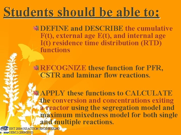 Students should be able to; DEFINE and DESCRIBE the cumulative F(t), external age E(t),