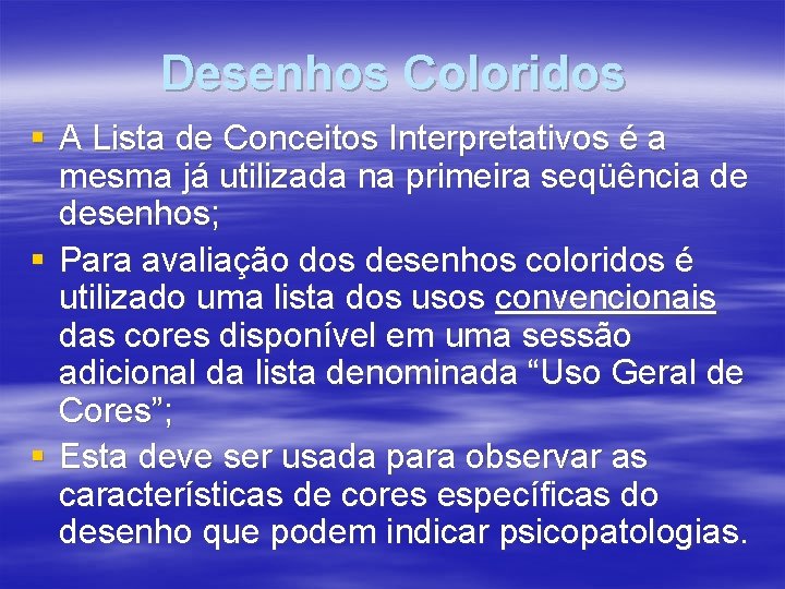 Desenhos Coloridos § A Lista de Conceitos Interpretativos é a mesma já utilizada na