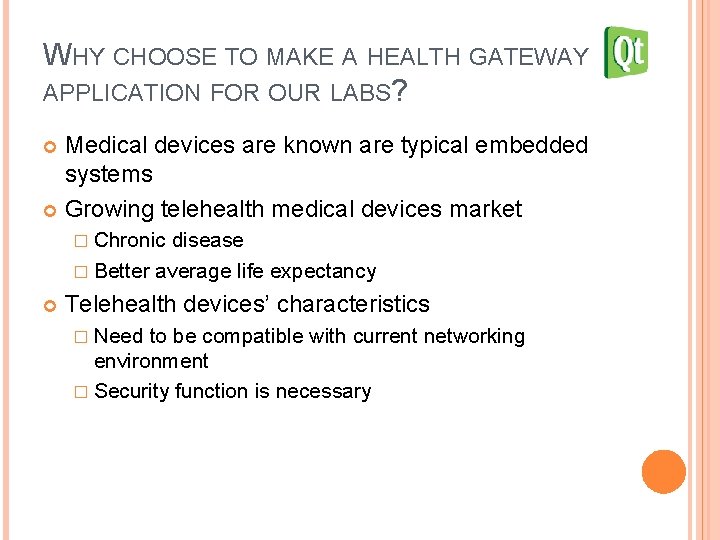 WHY CHOOSE TO MAKE A HEALTH GATEWAY APPLICATION FOR OUR LABS? Medical devices are WHY CHOOSE TO MAKE A HEALTH GATEWAY APPLICATION FOR OUR LABS? Medical devices are