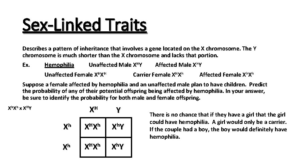 Sex-Linked Traits Describes a pattern of inheritance that involves a gene located on the