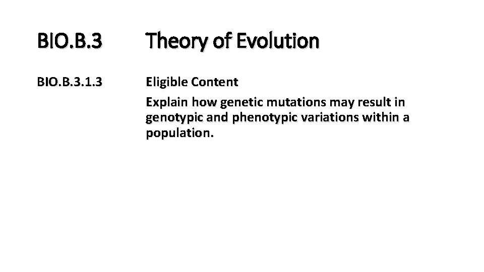 BIO. B. 3 Theory of Evolution BIO. B. 3. 1. 3 Eligible Content Explain