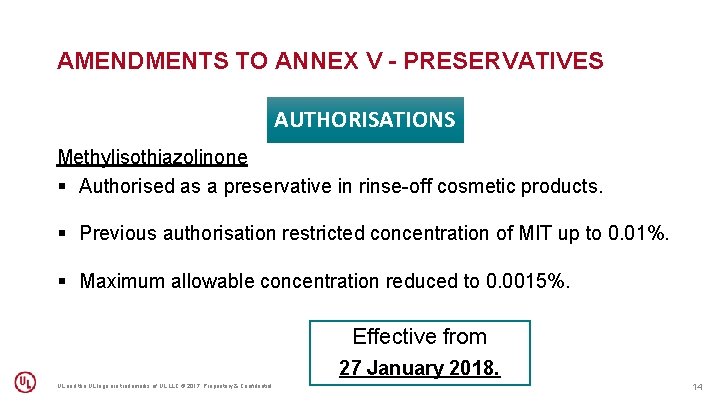 AMENDMENTS TO ANNEX V - PRESERVATIVES AUTHORISATIONS Methylisothiazolinone § Authorised as a preservative in