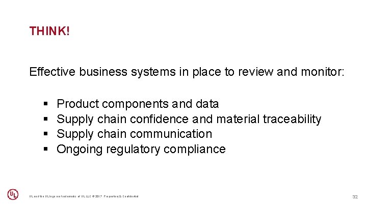 THINK! Effective business systems in place to review and monitor: § § Product components