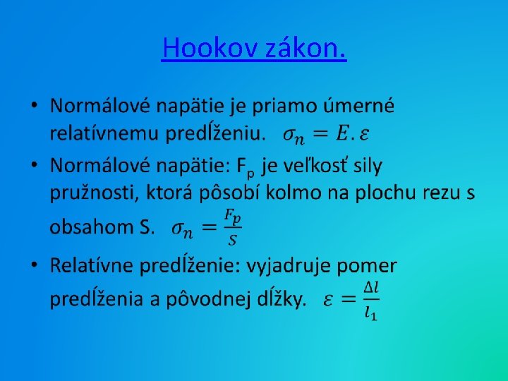 Hookov zákon. • 