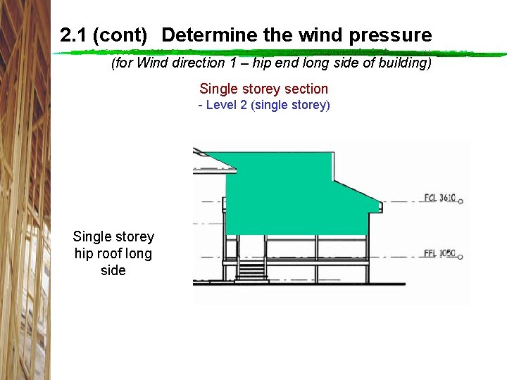 2. 1 (cont) Determine the wind pressure (for Wind direction 1 – hip end