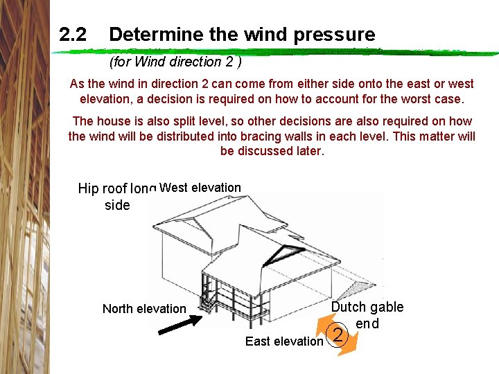 2. 2 Determine the wind pressure (for Wind direction 2 ) As the wind