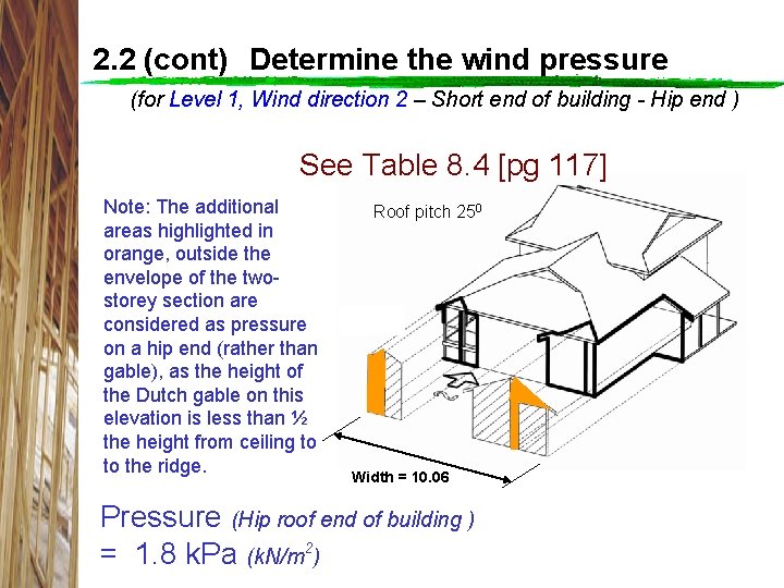 2. 2 (cont) Determine the wind pressure (for Level 1, Wind direction 2 –
