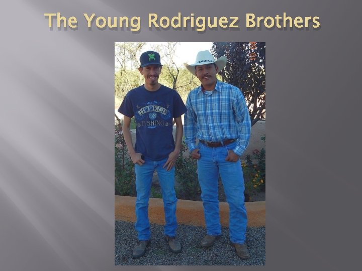 The Young Rodriguez Brothers 