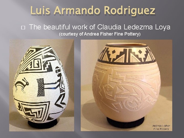 Luis Armando Rodriguez � The beautiful work of Claudia Ledezma Loya (courtesy of Andrea