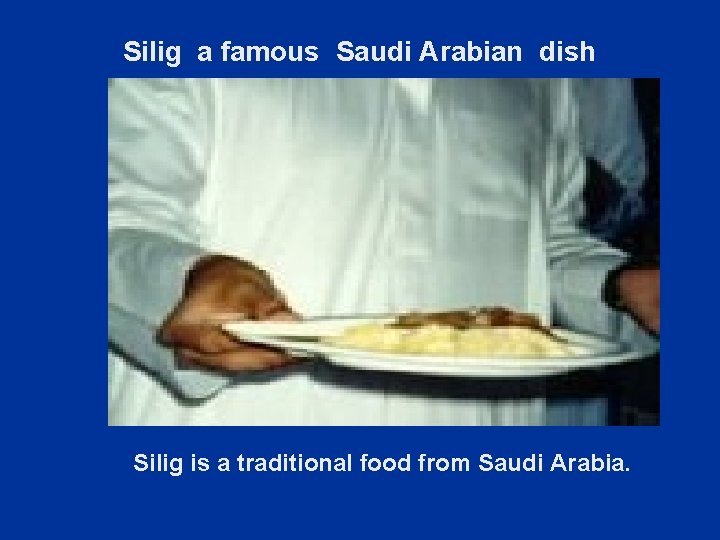 Silig a famous Saudi Arabian dish • Silig is a traditional food from Saudi
