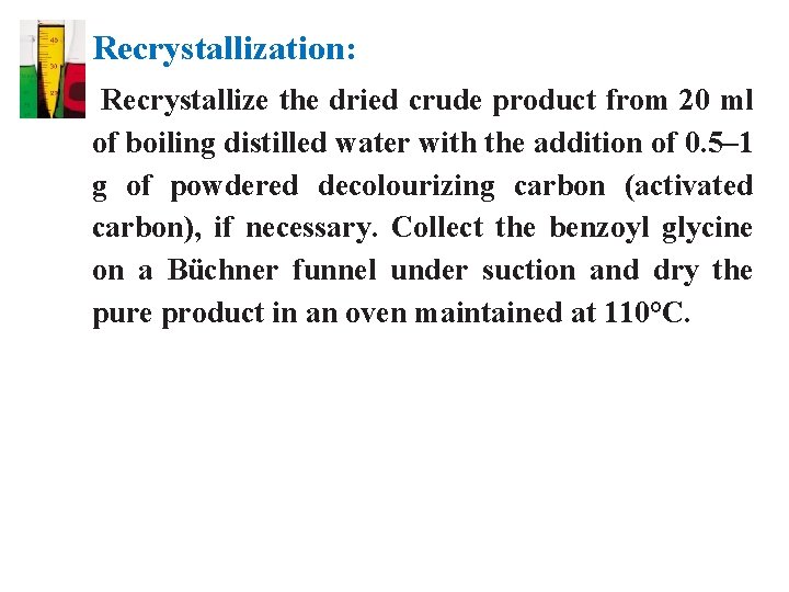 Recrystallization: Recrystallize the dried crude product from 20 ml of boiling distilled water with