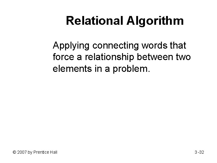 Relational Algorithm Applying connecting words that force a relationship between two elements in a