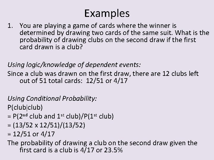 Examples 1. You are playing a game of cards where the winner is determined