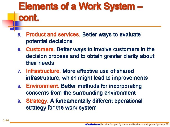 Elements of a Work System – cont. 5. 6. 7. 8. 9. Product and
