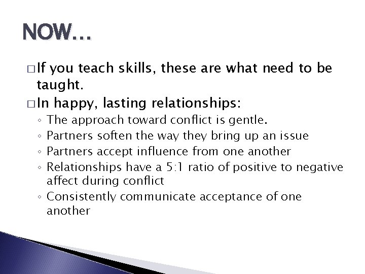 NOW… � If you teach skills, these are what need to be taught. �