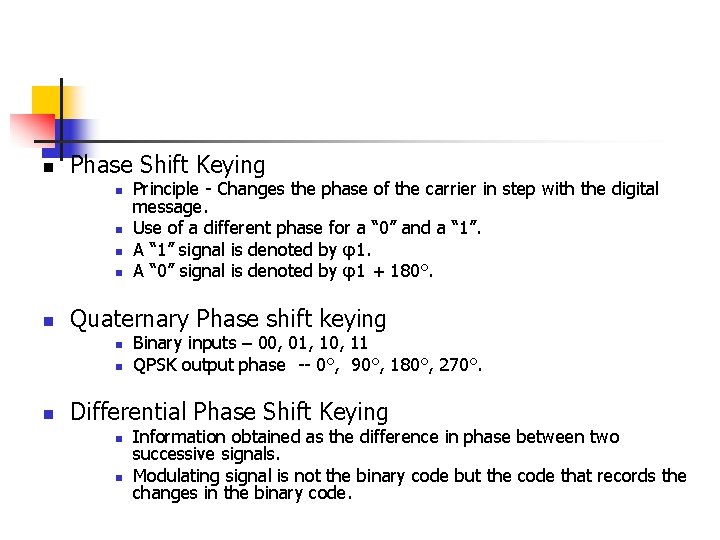 n Phase Shift Keying n n n Quaternary Phase shift keying n n n