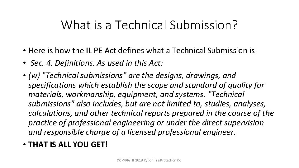 What is a Technical Submission? • Here is how the IL PE Act defines