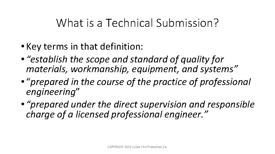 What is a Technical Submission? • Key terms in that definition: • “establish the