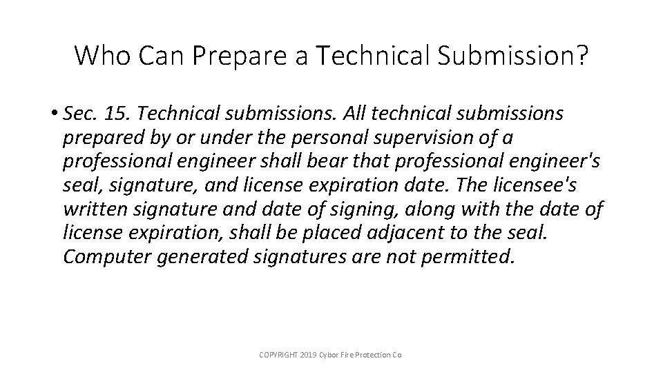 Who Can Prepare a Technical Submission? • Sec. 15. Technical submissions. All technical submissions