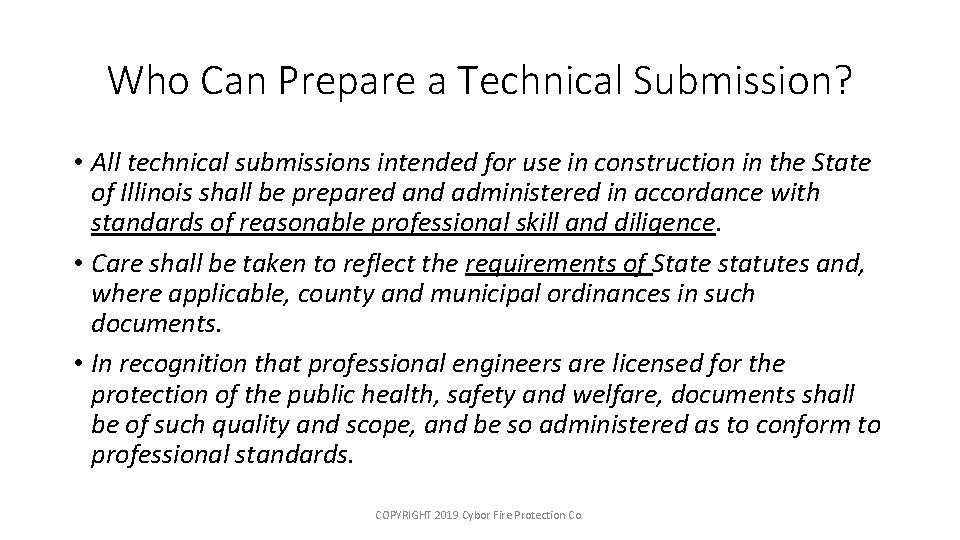 Who Can Prepare a Technical Submission? • All technical submissions intended for use in