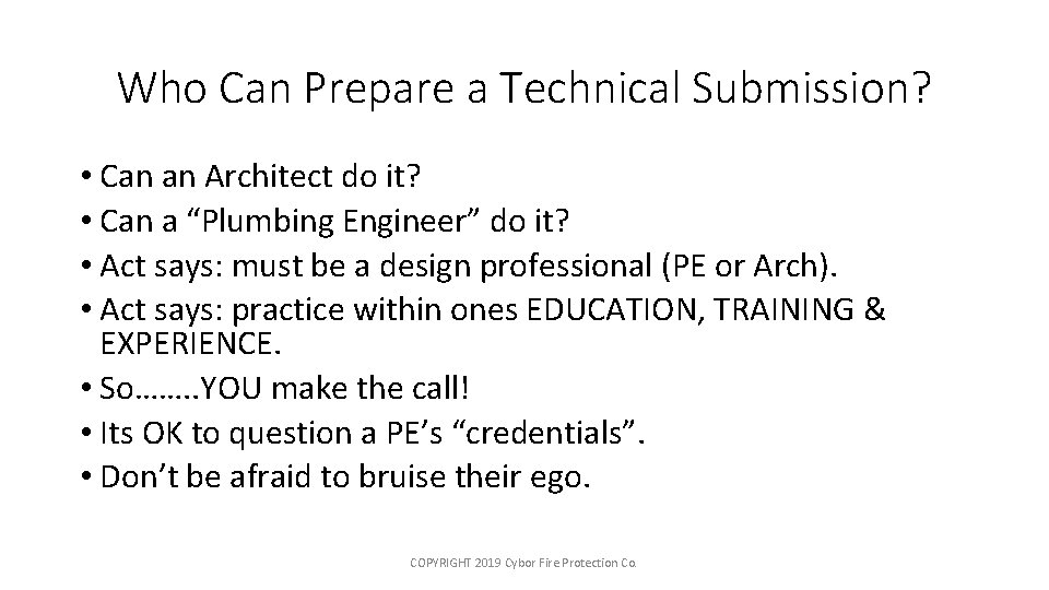 Who Can Prepare a Technical Submission? • Can an Architect do it? • Can