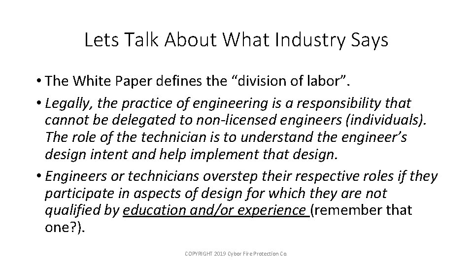 Lets Talk About What Industry Says • The White Paper defines the “division of