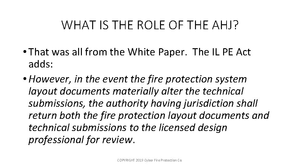WHAT IS THE ROLE OF THE AHJ? • That was all from the White