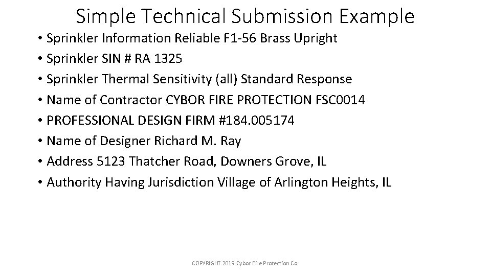 Simple Technical Submission Example • Sprinkler Information Reliable F 1 -56 Brass Upright •