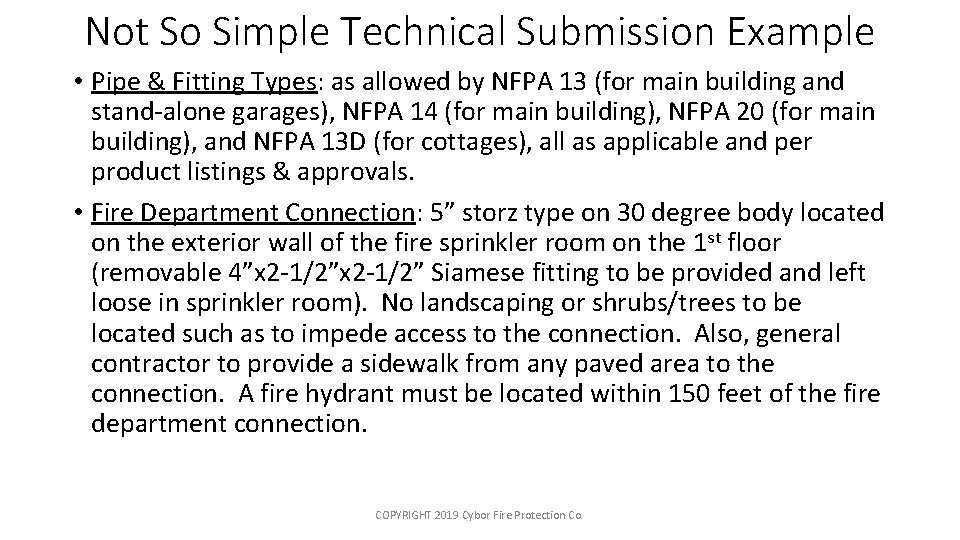 Not So Simple Technical Submission Example • Pipe & Fitting Types: as allowed by