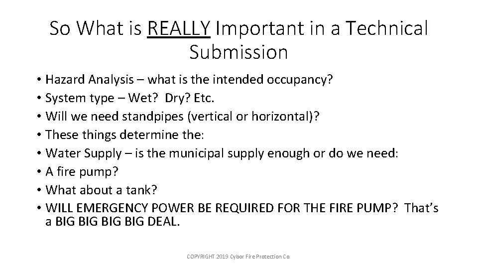 So What is REALLY Important in a Technical Submission • Hazard Analysis – what