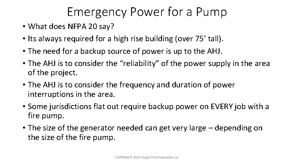 Emergency Power for a Pump • What does NFPA 20 say? • Its always