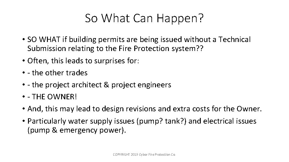 So What Can Happen? • SO WHAT if building permits are being issued without