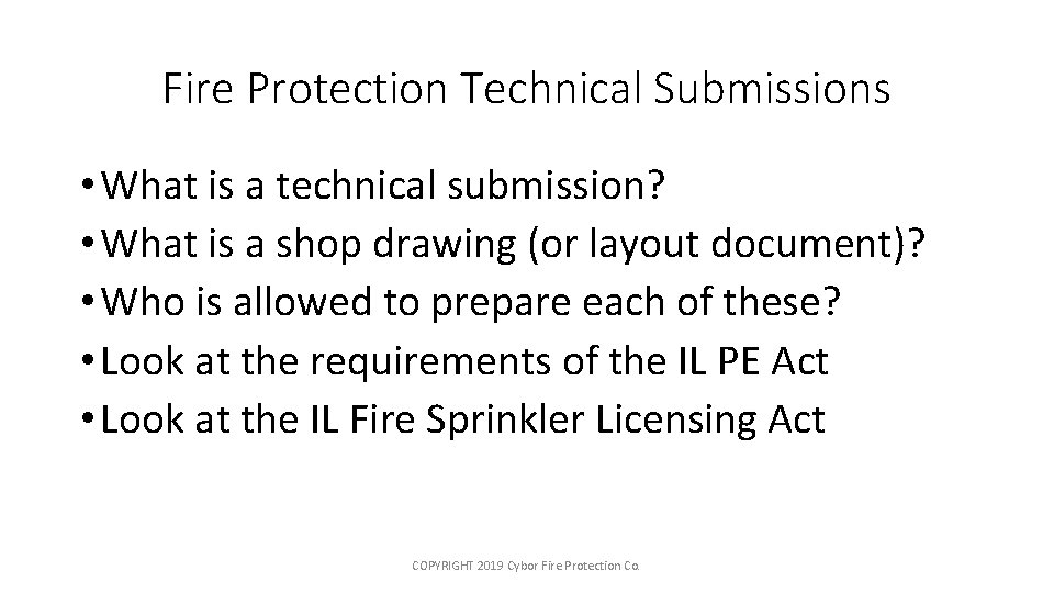 Fire Protection Technical Submissions • What is a technical submission? • What is a