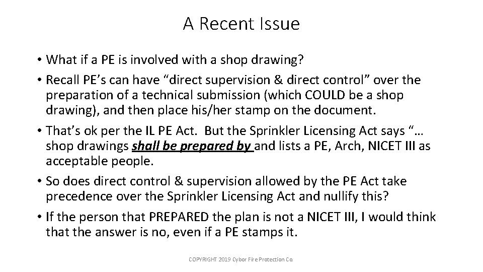 A Recent Issue • What if a PE is involved with a shop drawing?