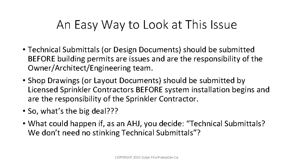 An Easy Way to Look at This Issue • Technical Submittals (or Design Documents)