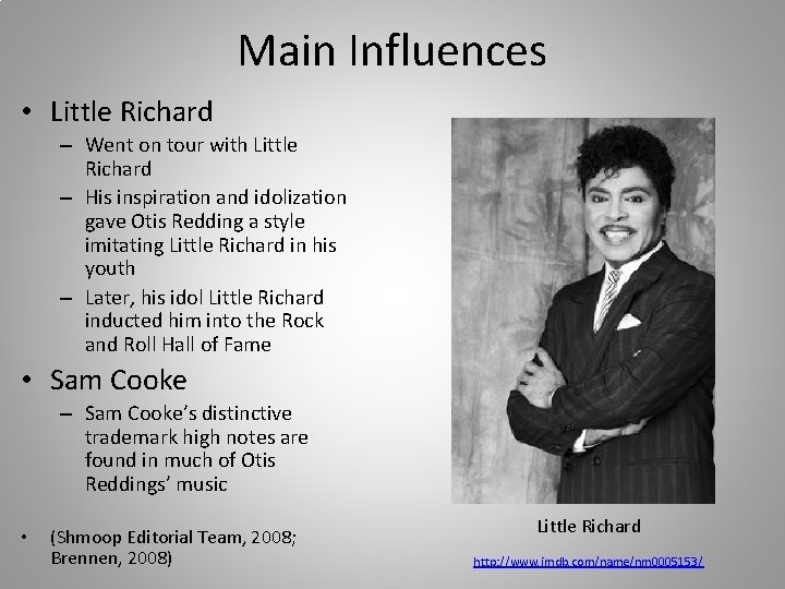 Main Influences • Little Richard – Went on tour with Little Richard – His