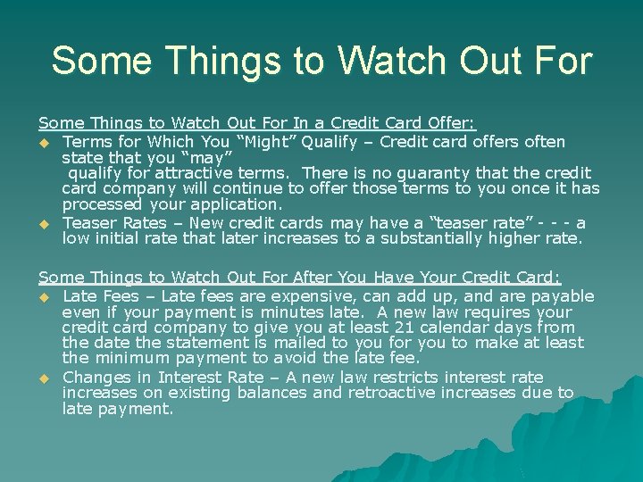 Some Things to Watch Out For In a Credit Card Offer: u Terms for