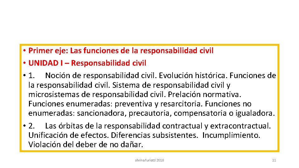  • Primer eje: Las funciones de la responsabilidad civil • UNIDAD I –