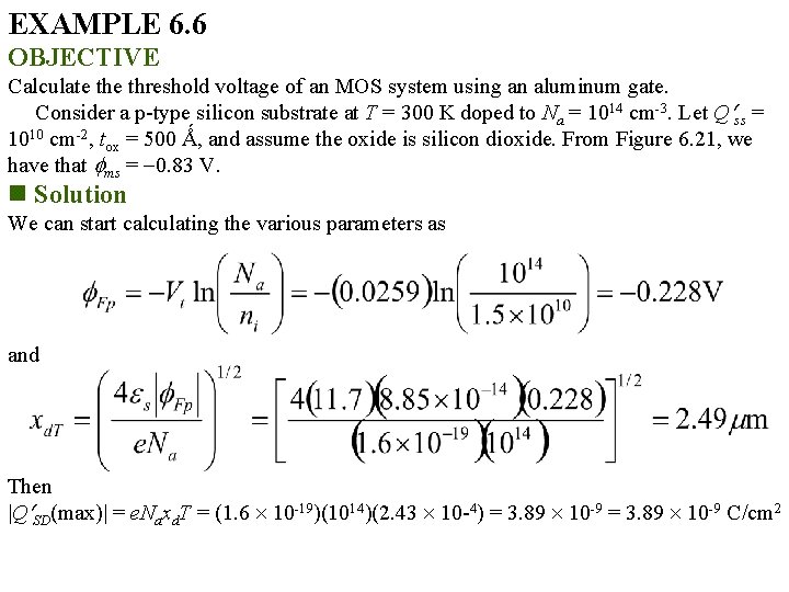 EXAMPLE 6. 6 OBJECTIVE Calculate threshold voltage of an MOS system using an aluminum